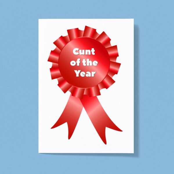 Cunt of the Year - Rude Greeting Card - Slightly Disturbed - Image 1 of 1