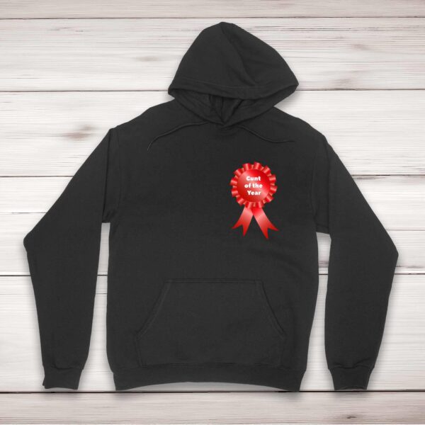 Cunt of the Year - Rude Hoodies - Slightly Disturbed - Image 1 of 2