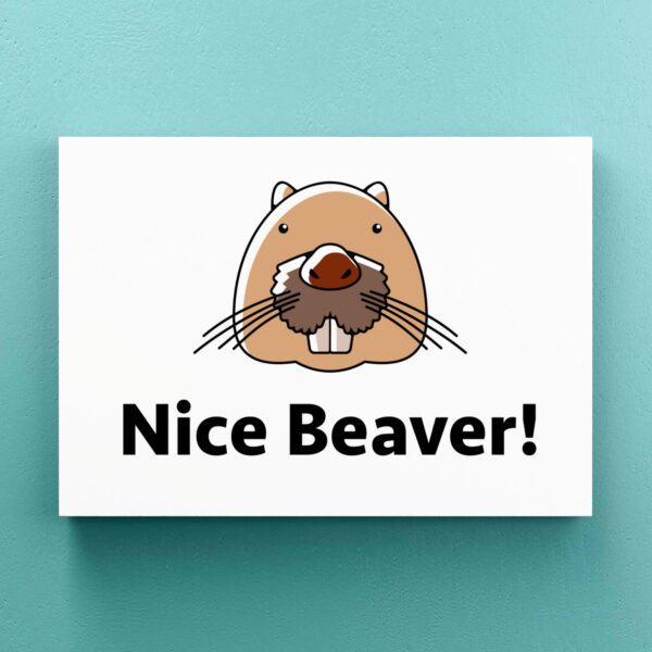 Nice Beaver (Coloured) - Novelty Canvas Prints - Slightly Disturbed - Image 1 of 1