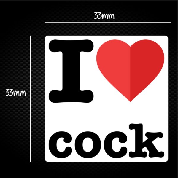 I Love Cock Sticker Pack Rude Stickers Slightly Disturbed 