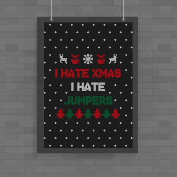 Hate Xmas Hate Jumpers - Novelty Posters - Slightly Disturbed - Image 1 of 1
