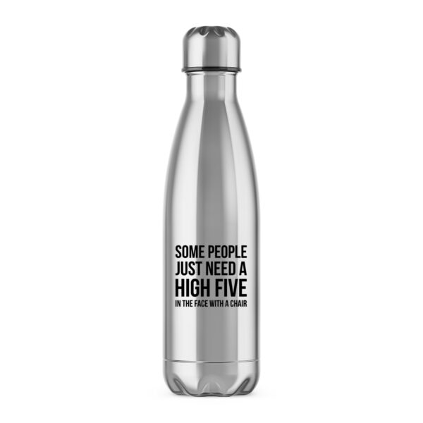 Some People Just Need A High Five - Novelty Water Bottles - Slightly Disturbed - Image 1 of 2