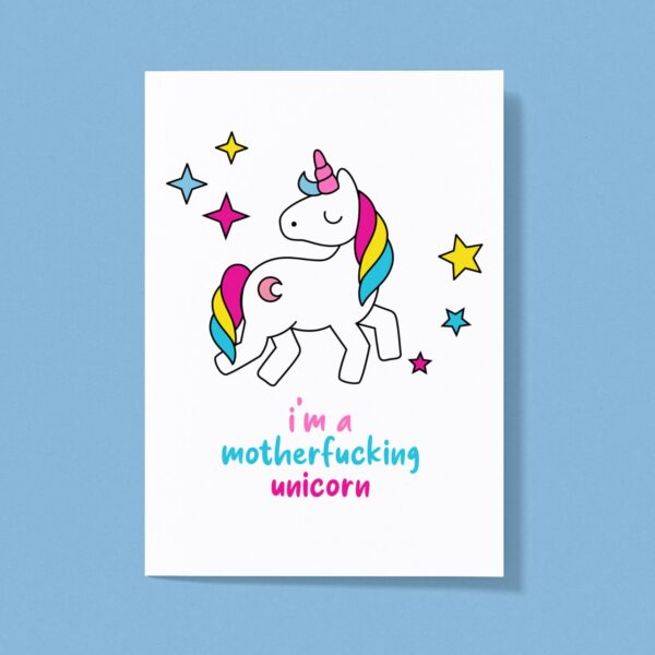 I'm A Motherfucking Unicorn - Rude Greeting Card - Slightly Disturbed - Image 1 of 1