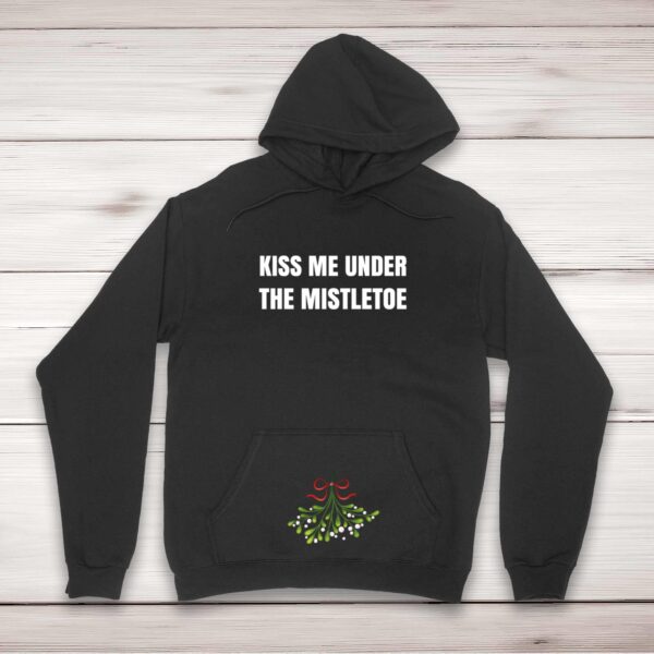 Kiss Me Under The Mistletoe - Novelty Hoodies - Slightly Disturbed - Image 1 of 2