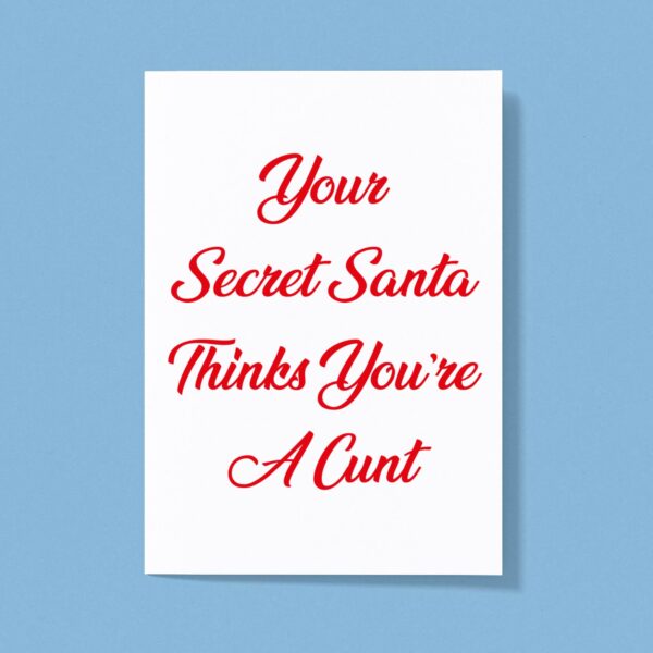 Your Secret Santa - Rude Greeting Card - Slightly Disturbed - Image 1 of 1