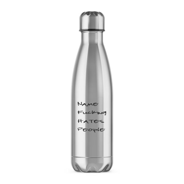 Personalised Fucking Hates People - Rude Water Bottles - Slightly Disturbed - Image 1 of 2