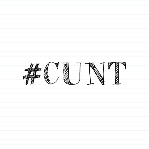 Hashtag Cunt