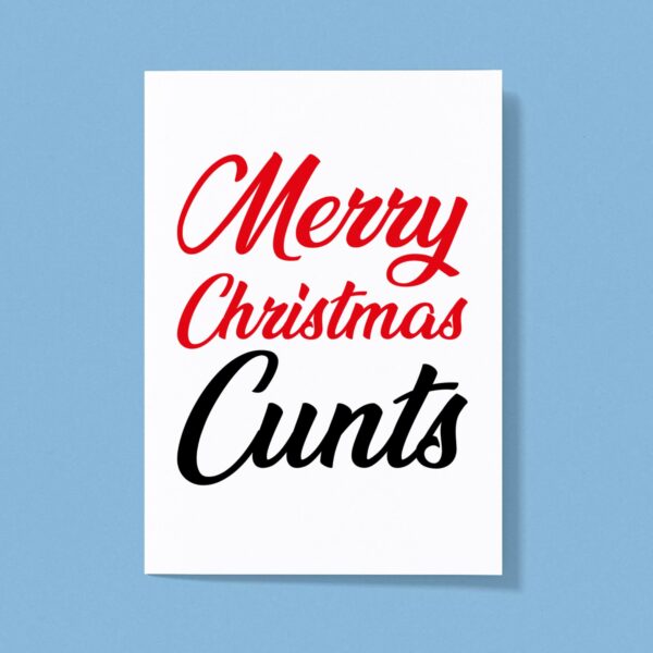 Merry Christmas Cunts - Rude Greeting Card - Slightly Disturbed - Image 1 of 1