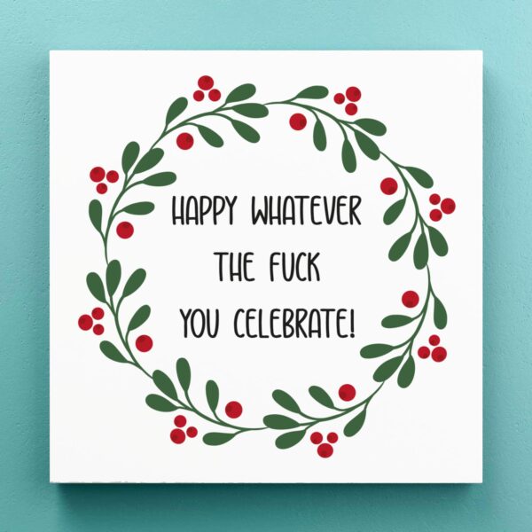 Happy Whatever The Fuck - Rude Canvas Prints - Slightly Disturbed - Image 1 of 1