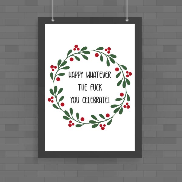 Happy Whatever The Fuck - Rude Posters - Slightly Disturbed - Image 1 of 1