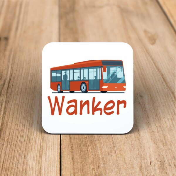 Bus Wanker - Rude Coaster - Slightly Disturbed - Image 1 of 1