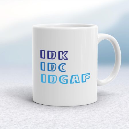IDGAF - Novelty Mugs - Slightly Disturbed - Image 1 of 14