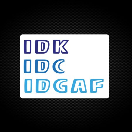 IDGAF - Novelty Vinyl Stickers - Slightly Disturbed - Image 1 of 2