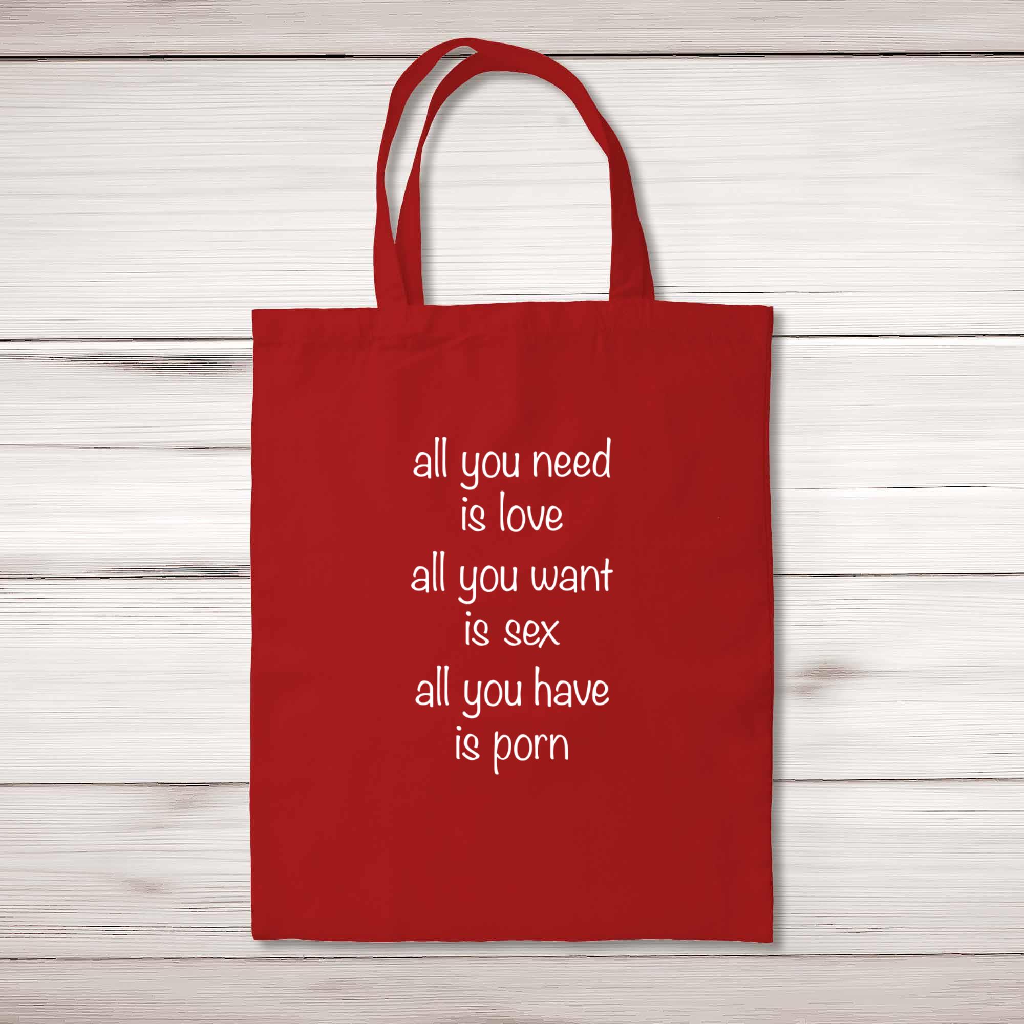 All You Need Is Love, All You Have Is Porn Tote Bag - Rude Bags - Slightly  Disturbed
