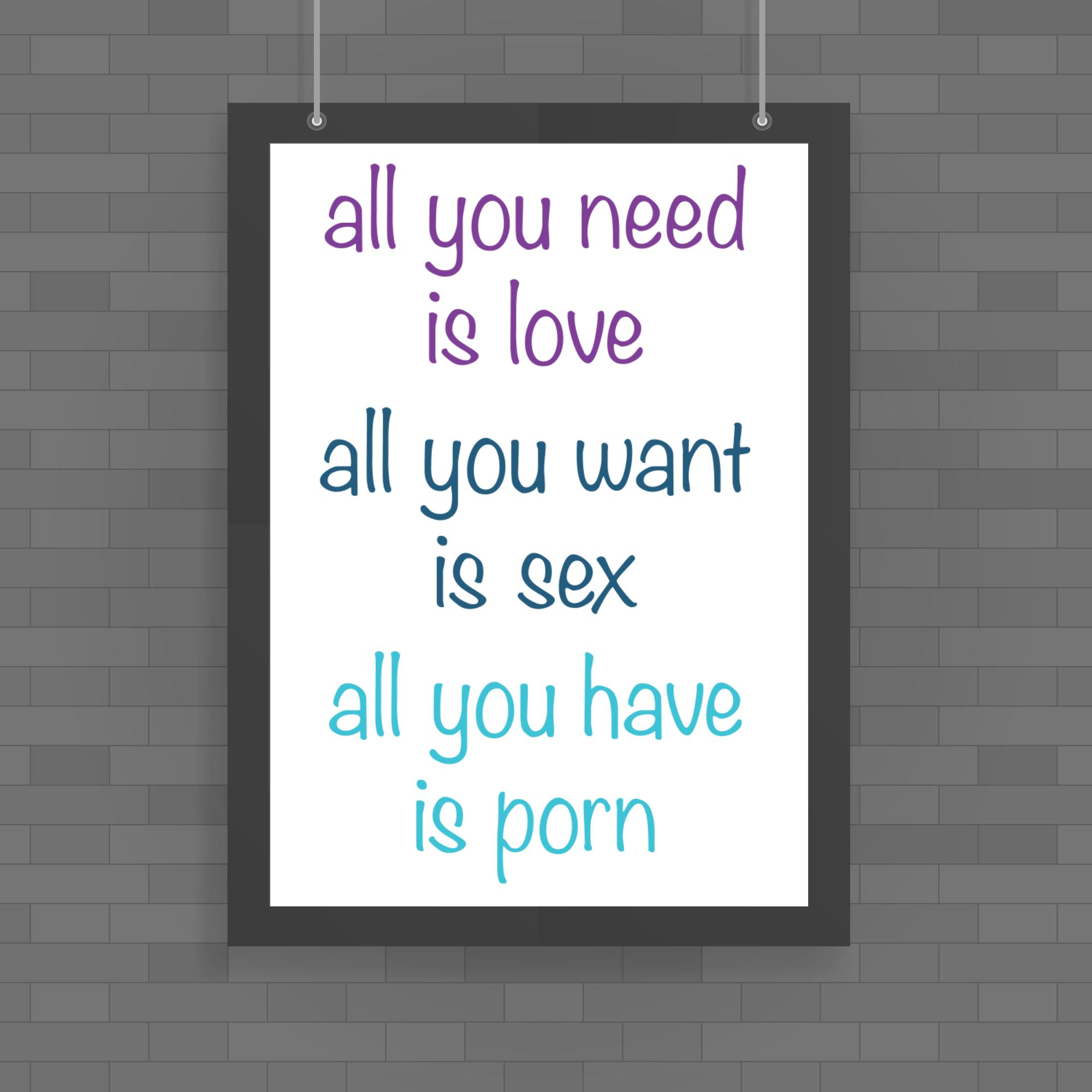 All You Need Is Love, All You Have Is Porn Poster