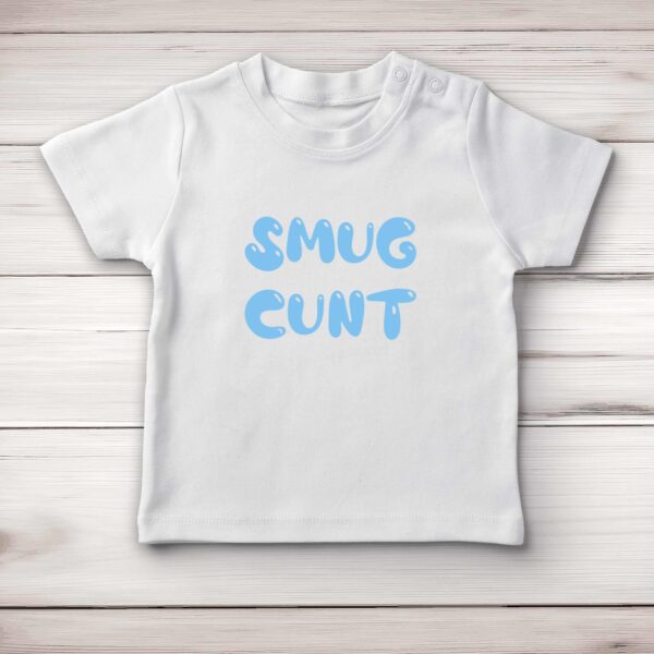 Smug Cunt - Rude Baby T-Shirts - Slightly Disturbed - Image 1 of 4