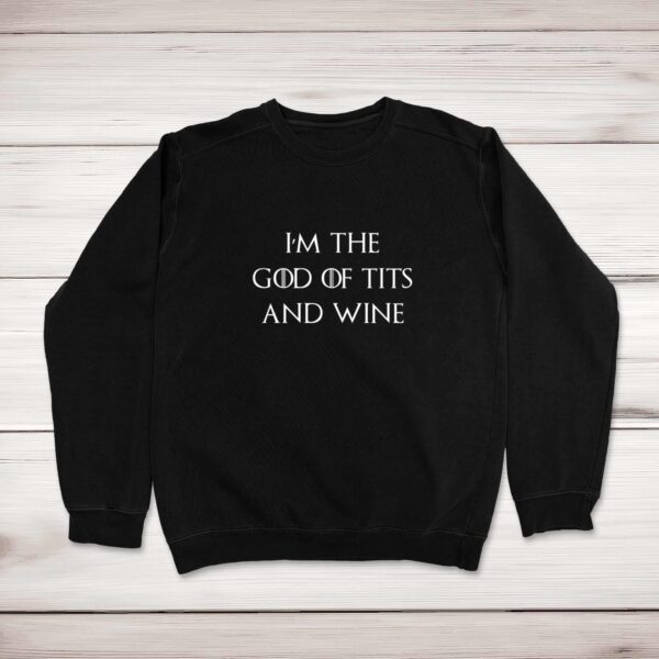 God Of Tits And Wine - Novelty Sweatshirts - Slightly Disturbed - Image 1 of 2