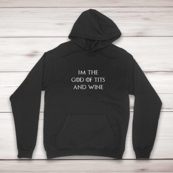 God Of Tits And Wine - Novelty Hoodies - Slightly Disturbed - Image 1 of 2
