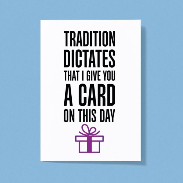 Tradition Dictates - Novelty Greeting Card - Slightly Disturbed - Image 1 of 4