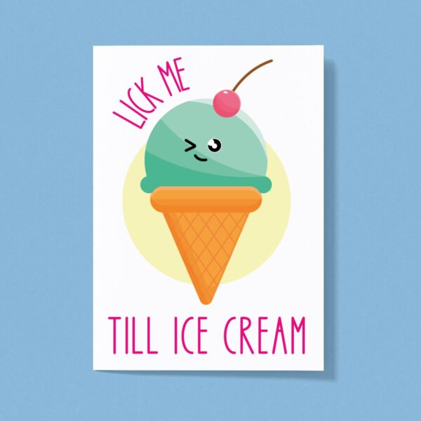 Lick Me Till Ice Cream - Rude Greeting Card - Slightly Disturbed - Image 1 of 1