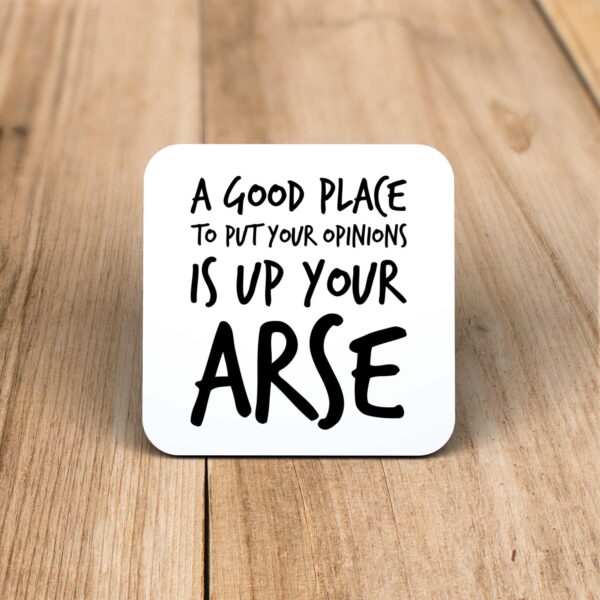 Opinions Up Your Arse - Rude Coaster - Slightly Disturbed - Image 1 of 1