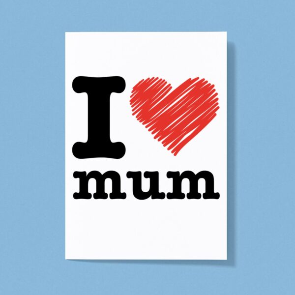 I Heart Mum - Novelty Greeting Card - Slightly Disturbed - Image 1 of 1