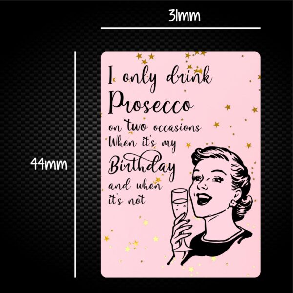 I Only Drink Prosecco On Two Occasions - Novelty Sticker Packs - Slightly Disturbed - Image 1 of 1