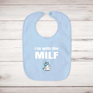 I'm With The Milf - Rude Bibs - Slightly Disturbed - Image 3 of 4