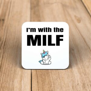 I'm With The Milf - Rude Coaster - Slightly Disturbed - Image 1 of 1