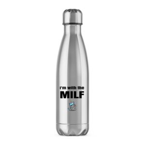 I'm With The Milf - Rude Water Bottles - Slightly Disturbed - Image 1 of 6