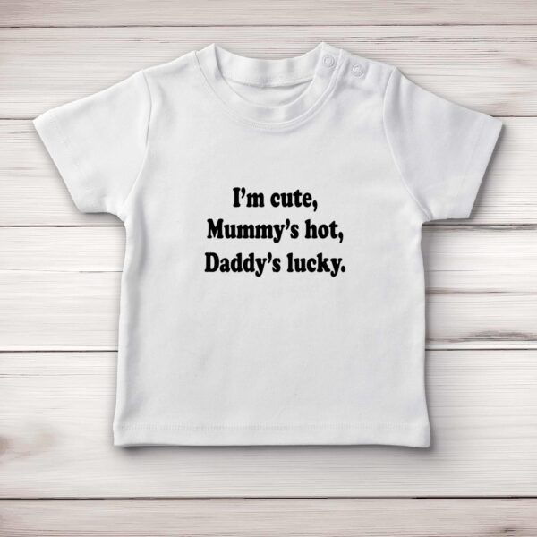 I'm Cute - Novelty Baby T-Shirts - Slightly Disturbed - Image 1 of 4