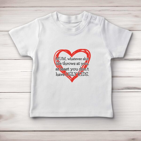 Mum Whatever Shit Life Throws At You - Rude Baby T-Shirts - Slightly Disturbed - Image 1 of 4