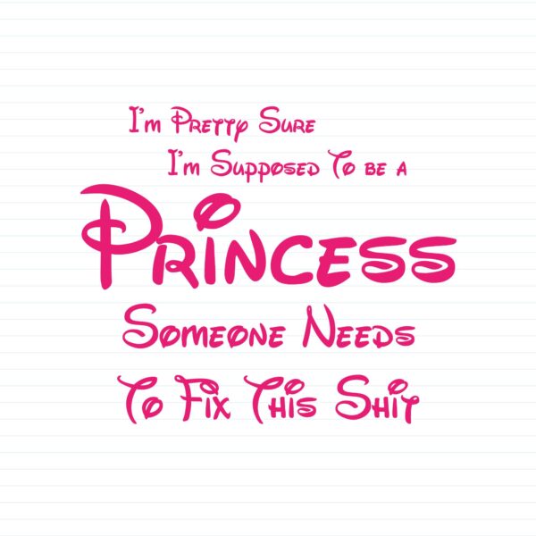 Supposed To Be A Princess