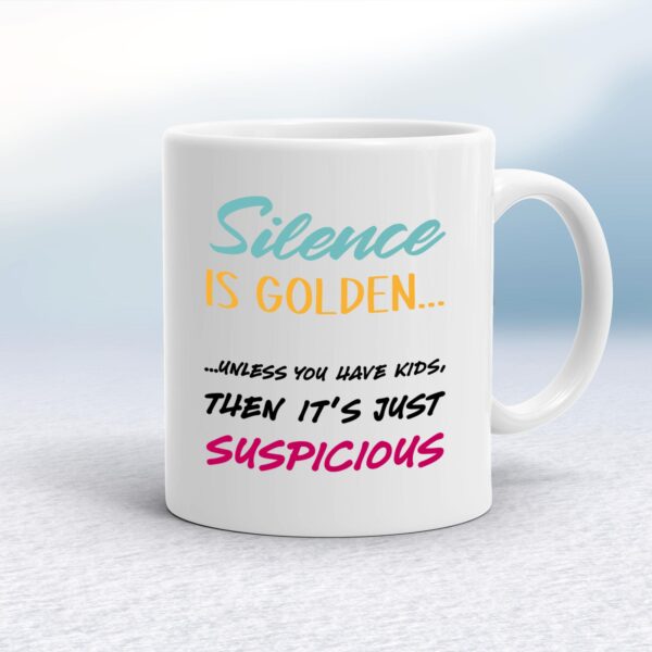 Silence Is Golden - Novelty Mugs - Slightly Disturbed - Image 1 of 16