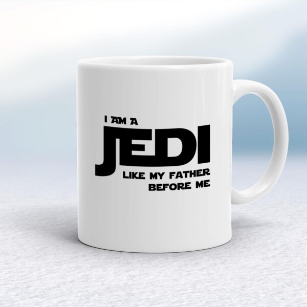 I Am A Jedi - Geeky Mugs - Slightly Disturbed - Image 1 of 18