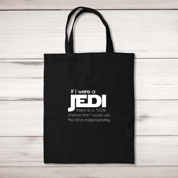 If I Were A Jedi - Geeky Tote Bags - Slightly Disturbed