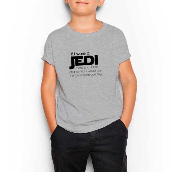 If I Were A Jedi - Geeky Kids T-Shirts - Slightly Disturbed - Image 1 of 3