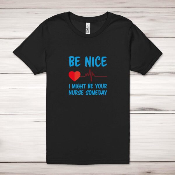 Be Nice - Novelty Adult T-Shirts - Slightly Disturbed - Image 1 of 8