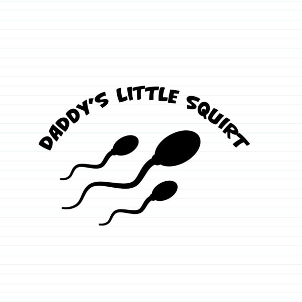 Daddy's Lttle Squirt