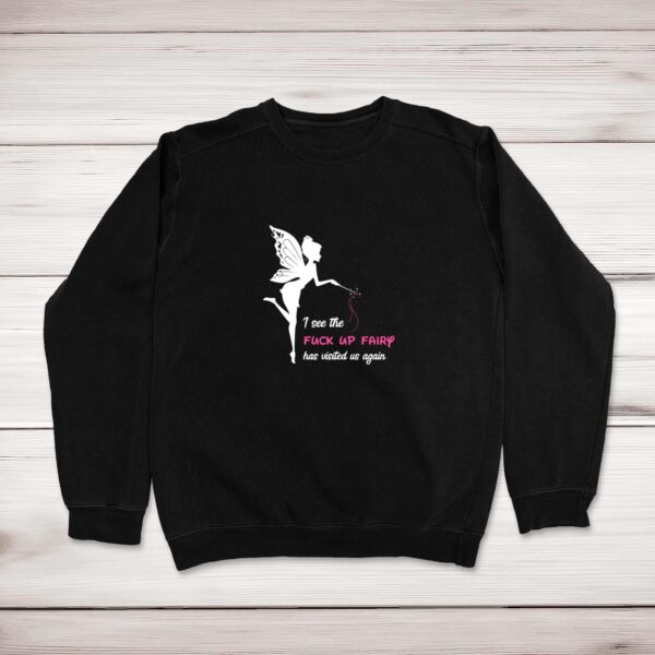 The Fuck Up Fairy - Rude Sweatshirts - Slightly Disturbed - Image 1 of 2