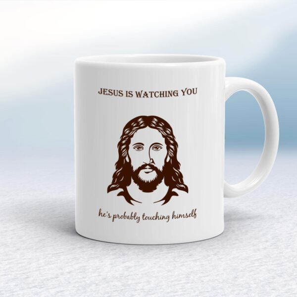 Jesus Is Watching You - Rude Mugs - Slightly Disturbed - Image 1 of 18