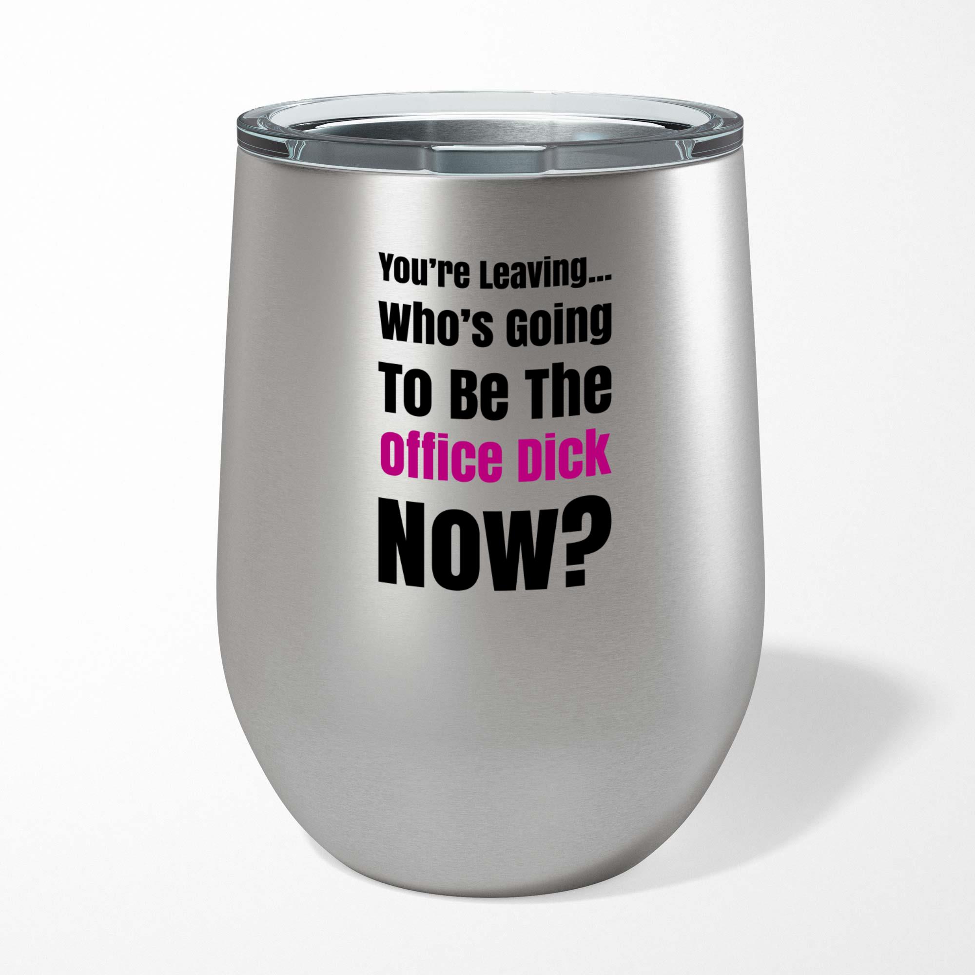 Youre Leaving Wine Tumbler Rude Tumblers Slightly Disturbed