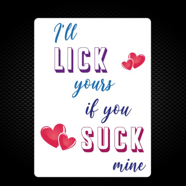 Ill Lick Yours Vinyl Sticker Rude Decals Slightly Disturbed