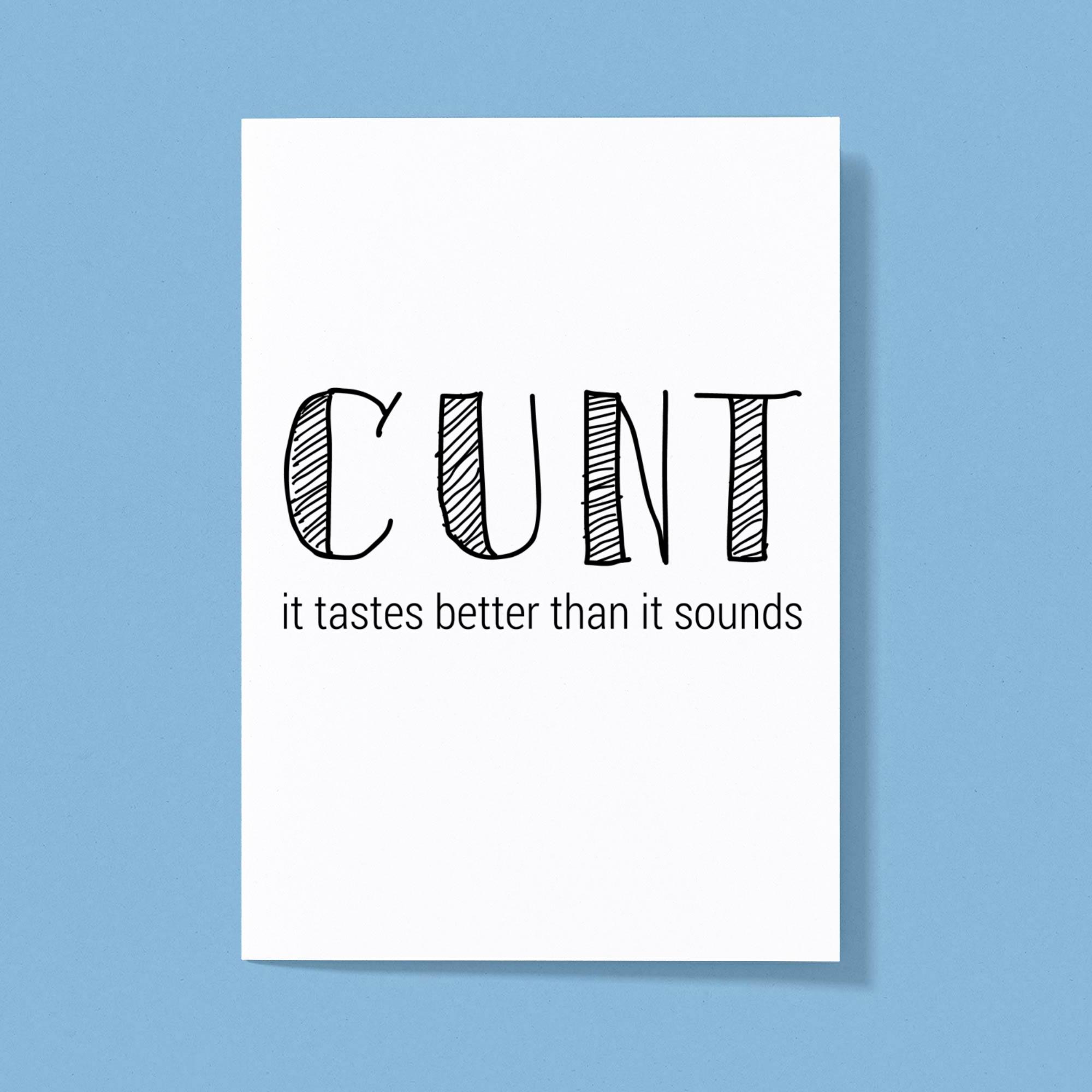 Cunt It Tastes Better Greeting Card Rude Cards Slightly Disturbed 