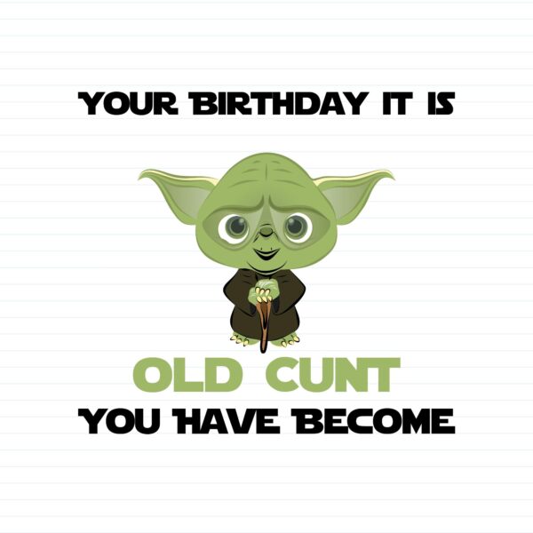 Your Birthday It Is