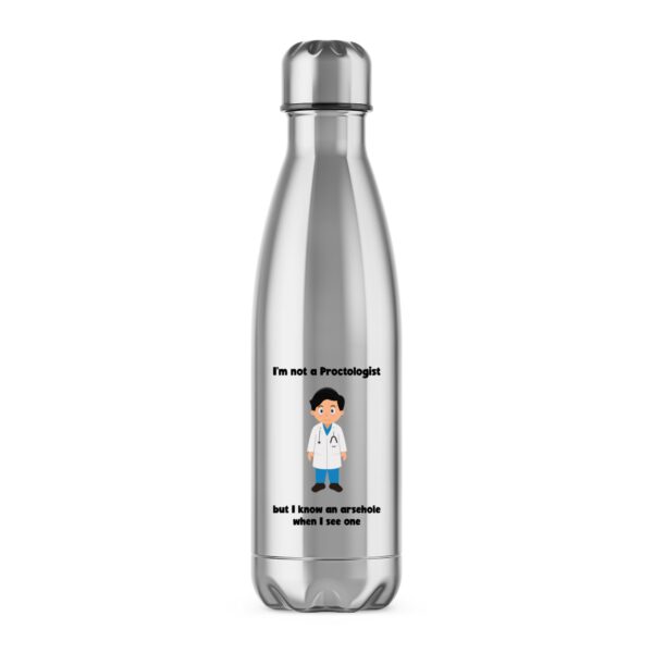I'm Not A Proctologist - Rude Water Bottles - Slightly Disturbed - Image 1 of 12