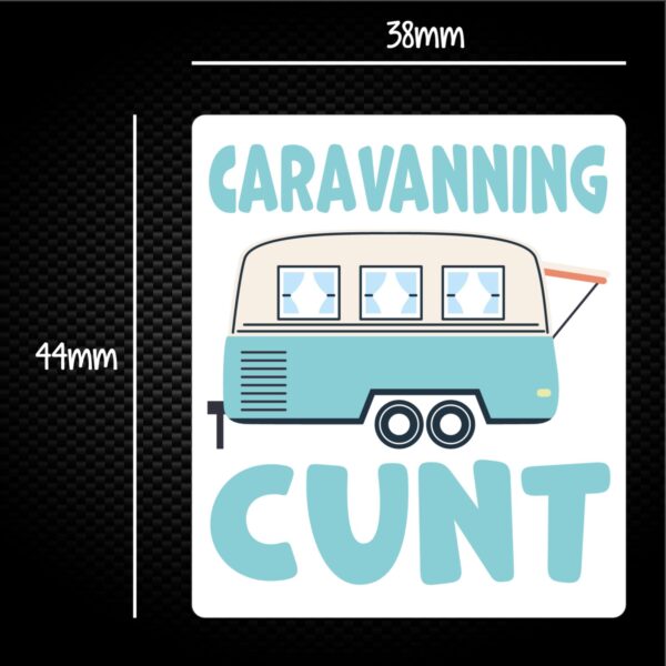 Caravanning Cunt Sticker Pack Rude Stickers Slightly Disturbed
