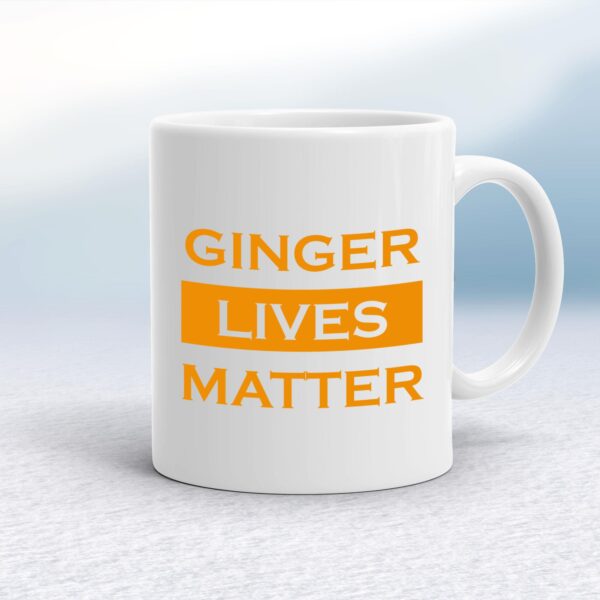 Ginger Lives Matter - Novelty Mugs - Slightly Disturbed - Image 1 of 18