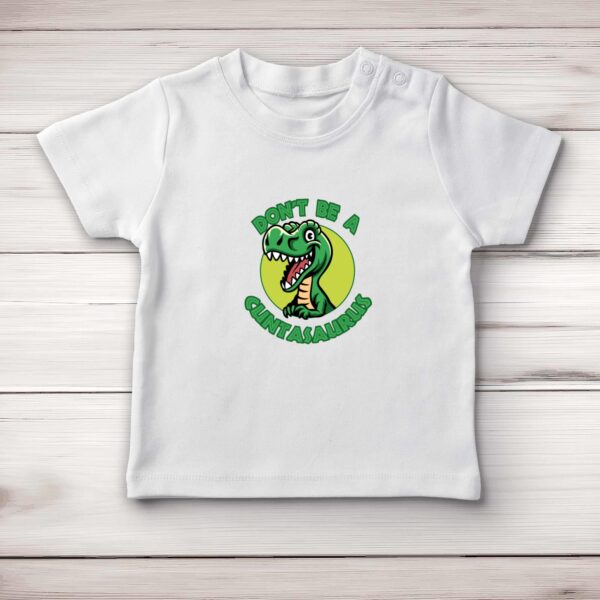 Cuntasaurus - Rude Baby T-Shirts - Slightly Disturbed - Image 1 of 4
