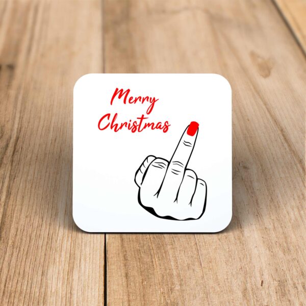 Merry Christmas Middle Finger - Rude Coaster - Slightly Disturbed - Image 1 of 2